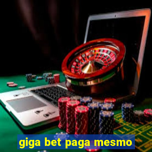 giga bet paga mesmo